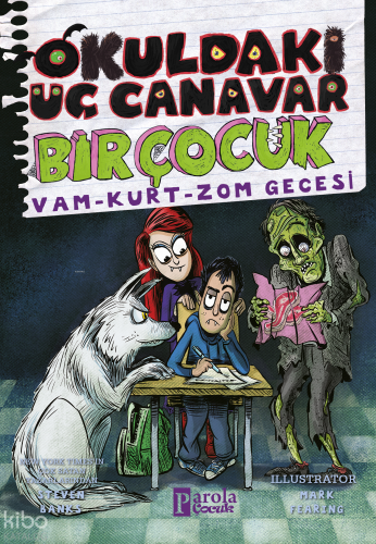 Okuldaki Üç Canavar Bir Çocuk: Vam – Kurt – Zom