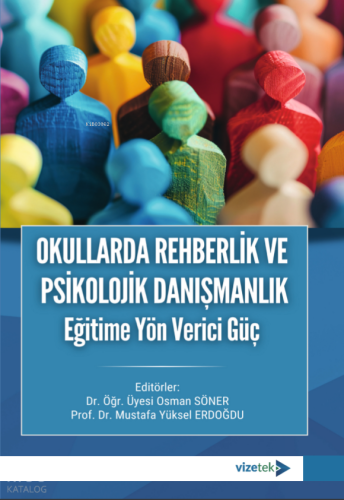 Okullarda Rehberlik ve Psikolojik Danışmanlık: Eğitime Yön Verici Güç
