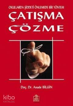 Okullarda Şiddeti Önlemede Bir Yöntem Çatışma Çözme