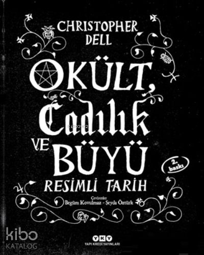 Okült Cadılık ve Büyü Resimli Tarih | Christopher Dell | Yapı Kredi Ya