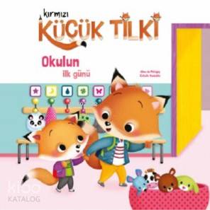 Okulun İlk Günü; Kırmızı Küçük Tilki