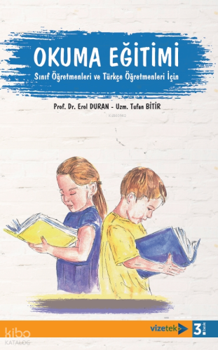 Okuma Eğitimi;Sınıf Öğretmenleri ve Türkçe Öğretmenleri İçin