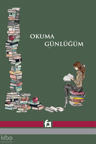 Okuma Günlüğüm - Bir Okurun Defteri (Yeşil Kapak) | Ali Eryılmaz | Fa 