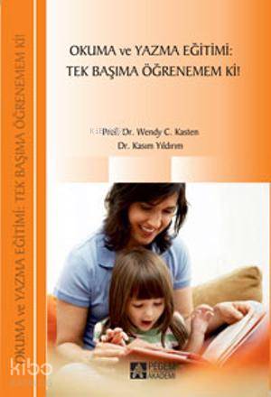 Okuma ve Yazma Eğitimi:Tek Başıma Öğrenemem Ki!