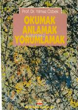 Okumak Anlamak Yorumlamak