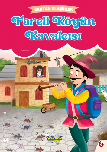 Okutan Klasikler - Fareli Köyün Kavalcısı | Kolektif | Selimer Yayınla