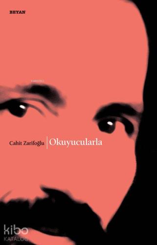 Okuyucularla | Cahit Zarifoğlu | Beyan Yayınları