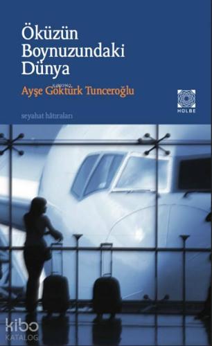 Öküzün Boynuzundaki Dünya; Seyahat Hatıraları