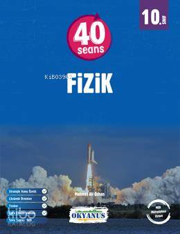 Okyanus Yayınları 10. Sınıf 40 Seansta Fizik Okyanus Y | Mehmet Ali Öz