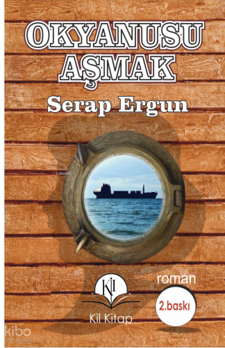 Okyanusu Aşmak | Serap Ergun | Kil Yayınları