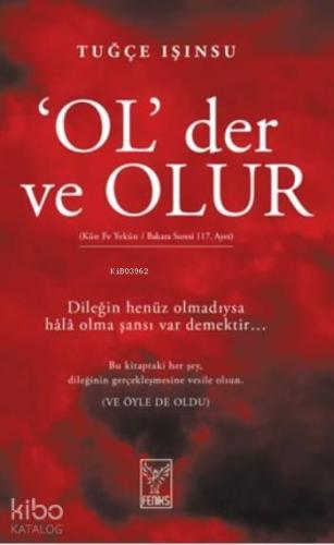 Ol der ve Olur | Tuğçe Işınsu | Feniks Kitap