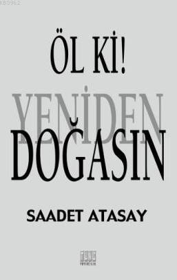 Öl ki ! Yeniden Doğasın