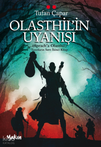 Olasthil’in Uyanışı;Tanrıların Sırrı İkinci Kitap | Tufan Çapar | Yakı