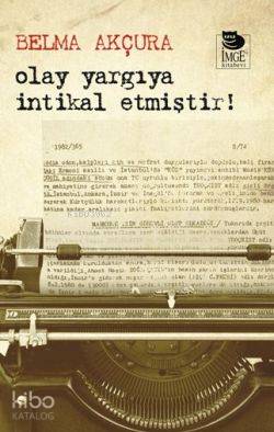 Olay Yargıya İntikal Etmiştir!