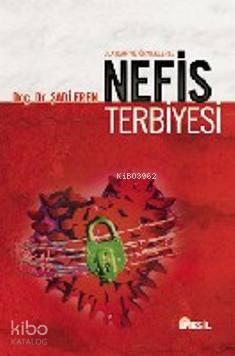 Olaylar ve Örneklerle Nefis Terbiyesi