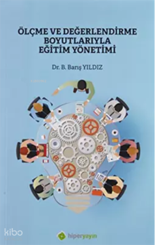 Ölçme ve Değerlendirme Boyutlarıyla Eğitim Yönetimi