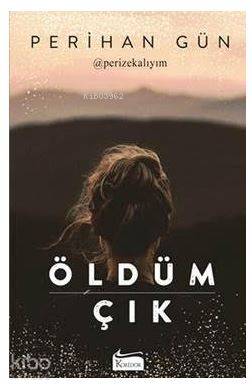 Öldüm Çık | Perihan Gün | Koridor Yayıncılık
