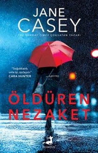 Öldüren Nezaket | Jane Casey | Olimpos Yayınları