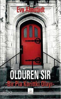 Öldüren Sır; Bir Pia Korittki Olayı