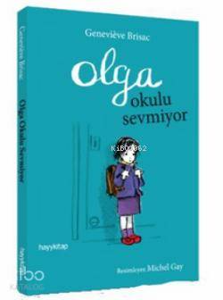 Olga Okulu Sevmiyor