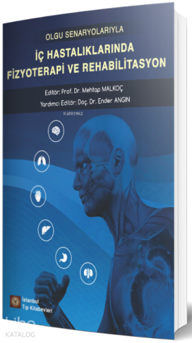 Olgu Senaryolarıyla İç Hastalıklarında Fizyoterapi Ve Rehabilitasyon