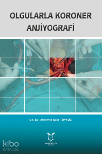 Olgularla Koroner Anjiyografi