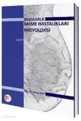 Olgularla Meme Hastalıkları Radyolojisi | Kemal Arda | Hipokrat Kitabe