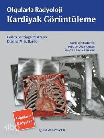 Olgularla Radyoloji Kardiyak Görüntüleme