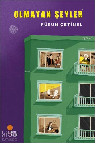 Olmayan Şeyler | Füsun Çetinel | Günışığı Kitaplığı