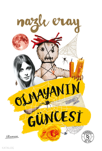 Olmayanın Güncesi | Nazlı Eray | Everest Yayınları