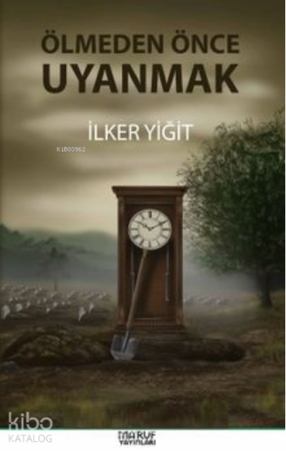 Ölmeden Önce Uyanmak