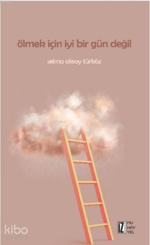 Ölmek İçin İyi Bir Gün Değil