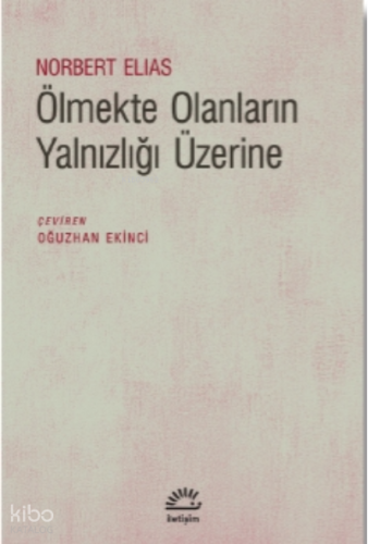 Ölmekte Olanların Yalnızlığı Üzerine