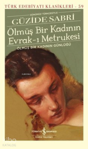 Ölmüş Bir Kadının Evrak-ı Metrukesi;Ölmüş Bir Kadının Günlüğü