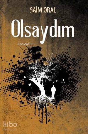 Olsaydım | Saim Oral | Kutup Yıldızı Yayınları