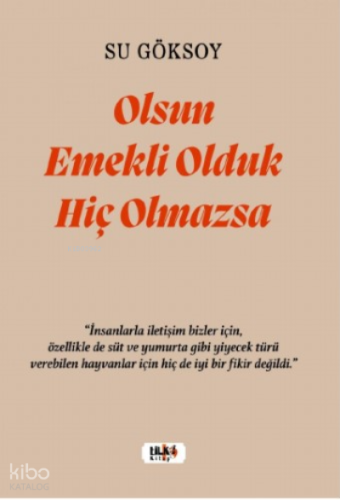 Olsun Emekli Olduk Hiç Olmazsa