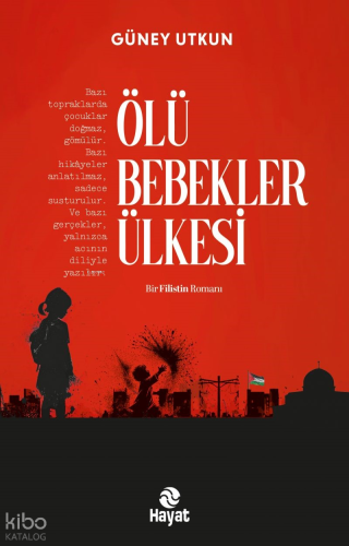 Ölü Bebekler Ülkesi | Güney Utkun | Hayat Yayınları