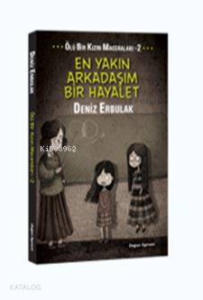 Ölü Bir Kızın Maceraları 2; En Yakın Arkadaşım Bir Hayalet