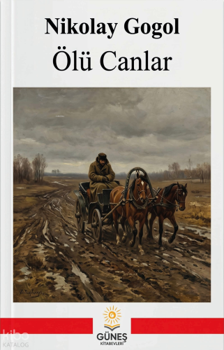Ölü Canlar | Nikolay Gogol | Güneş Kitabevleri Yayınları