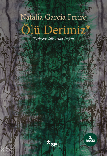 Ölü Derimiz | Natalia García Freire | Sel Yayıncılık