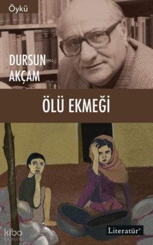 Ölü Ekmeği | Dursun Akçam | Literatür Yayıncılık Dağıtım