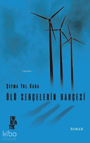 Ölü Serçelerin Bahçesi | Şeyma Yol Kara | Edebiyatist