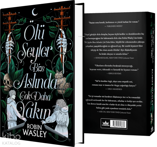 Ölü Şeyler Bize Aslında Çok Daha Yakın (Ciltli) | Robin Wasley | Guard
