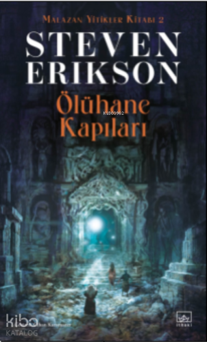 Ölühane Kapıları / Malazan Yitikler Kitabı 2