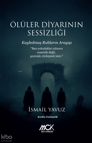 Ölüler Diyarının Sessizliği - Kaybolmuş Ruhların Arayışı