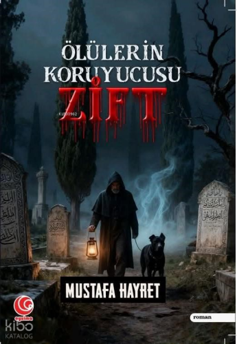 Ölülerin Koruyucusu Zift | Mustafa Hayret | Aysima Yayınları