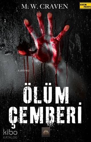 Ölüm Çemberi | M. W. Craven | Arkadya Yayınları