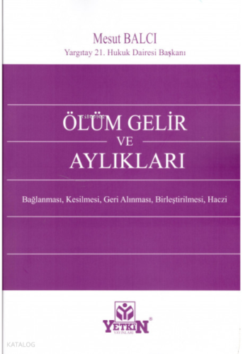 Ölüm Gelir ve Aylıkları Bağlanması, Kesilmesi, Geri Alınması, Birleşti