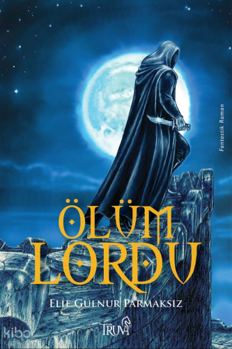 Ölüm Lordu | Elif Gülnur Parmaksız | Truva Yayınları