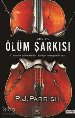 Ölüm Şarkısı | P. J. Parrish | Arkadya Yayınları